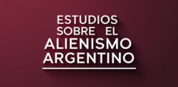 Estudios sobre el alienismo argentino